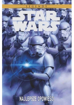 Star Wars Legendy. Najlepsze opowieści