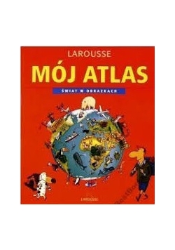 Mój atlas. Świat w obrazkach