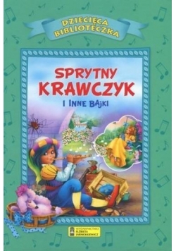 Dziecięca Biblioteka. Sprytny krawczyk i inne ..
