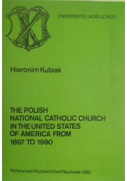The polish catholic church in the United States of America from 1897 to 1980