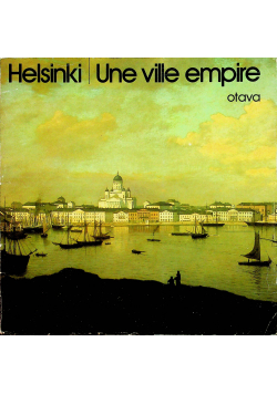 Helsinki Une ville empire