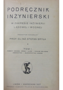 Podręcznik Inżynierski tom I 1927r