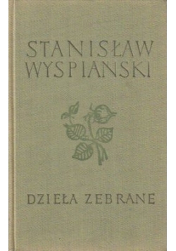 Wyspiański Dzieła zebrane