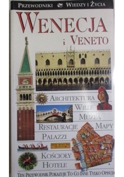 Wenecja i Veneto. Przewodniki Wiedzy i Życia