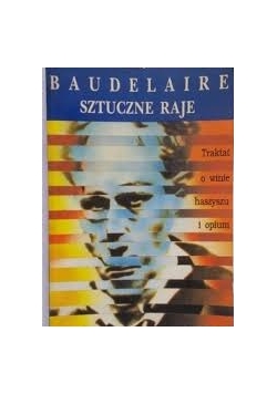 Baudelaire sztuczne raje