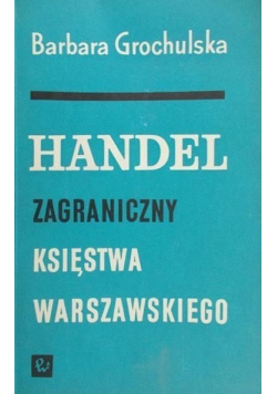 Handel zagraniczny Księstwa Warszawskiego