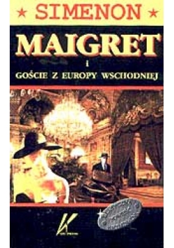 Maigret i Goście z Europy wschodniej