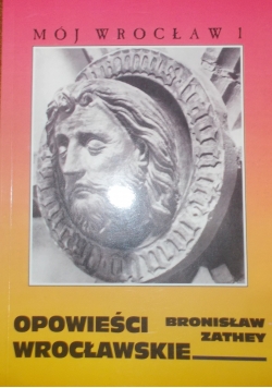 Opowieści Wrocławskie Mój Wrocław 1