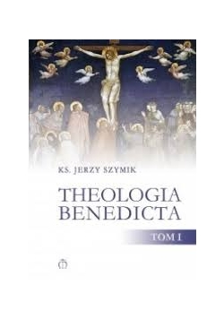 Theologia Benedicta , tom I