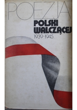 Poezja Polski walczącej 1939 - 1945 2 tom