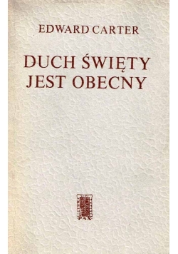Duch Święty jest obecny