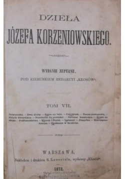 Dzieła Józefa Korzeniowskiego, tom VII, 1872 r.