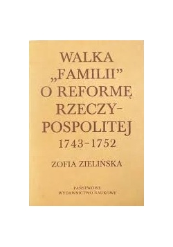 Walka familii o reformę Rzeczypospolitej  1743 - 1752