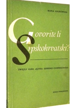 Govorite li Srpskohrvatski? Zwięzły kurs języka serbsko-chorwackiego