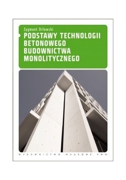Podstawy technologii betonowego budownictwa monolitycznego
