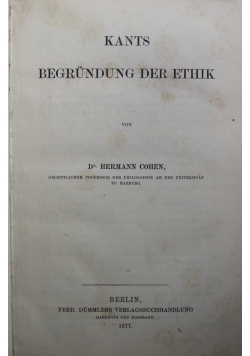 Kants Begrundung Der Ethik 1877 r.