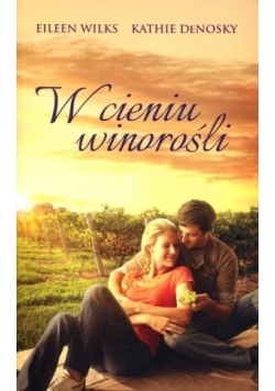 W cieniu winorośli