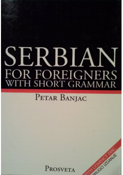Serbian For Foreigners with Short Grammar