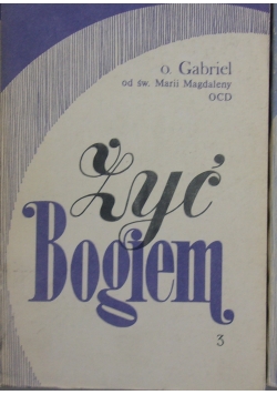 Żyć Bogiem Tom 3