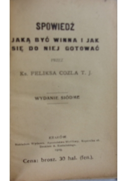 Spowiedź jaką być winna i jak się do niej gotować, 1909 r.