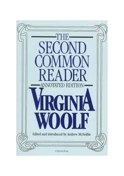 The Second Common Reader. Annotated Edition
