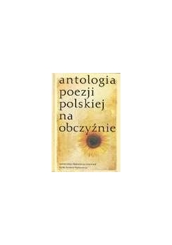 Antologia poezji polskiej na obczyźnie 1939-1990