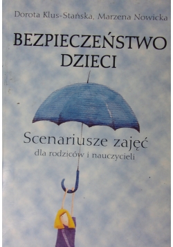 Bezpieczeństwo dzieci, scenariusze zajęć dla rodziców i dzieci