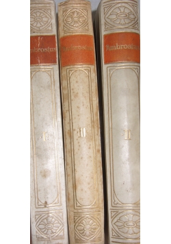 Des Heiligen Kirchenlehrers Ambrosius von Mailand, tom 1-3, ok.1914