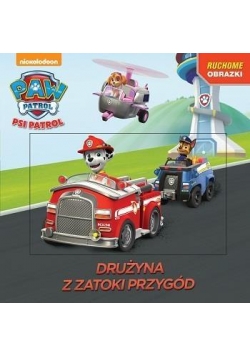 Psi Patrol. Drużyna z zatoki przygód