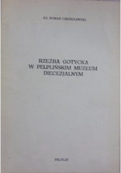 Rzeźba gotycka w Pelplińskim Muzeum Diecezjalnym