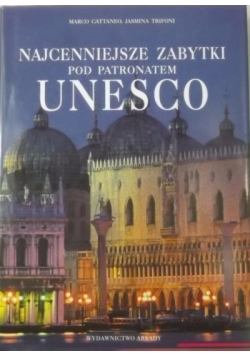 Najcenniejsze zabytki pod patronatem UNESCO