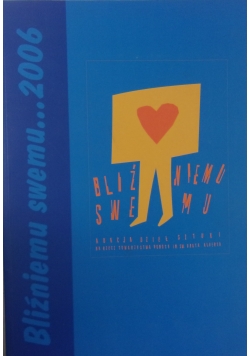 Bliźniemu swemu...2006