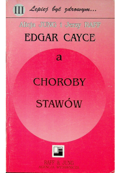 Edgar Cayce a choroby stawów plus autograf Jung i Raff