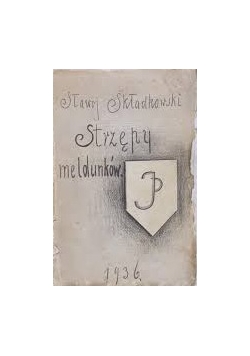 Strzępy meldunków, 1936r.
