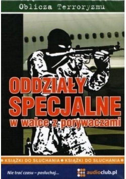 Oddziały specjalne w walce z porywaczami Nowa Audiobook