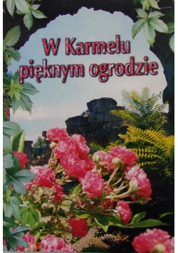 W Karmelu w pięknym ogrodzie