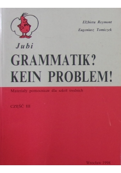 Grammatik? Kein problem!, Cz.III