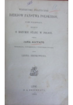 Wizerunki polityczne dziejów państwa polskiego , tom I, 1864r.
