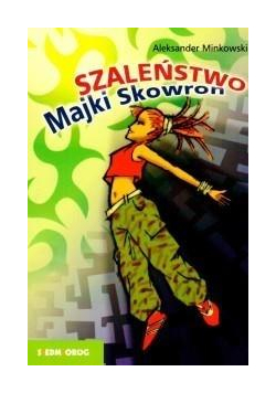 Szaleństwo Majki Skowron w.2021