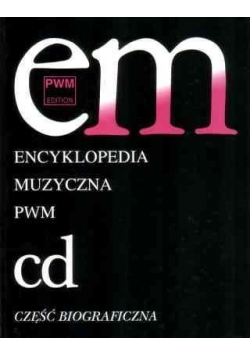Encyklopedia muzyczna T2 C-D. Biograficzna