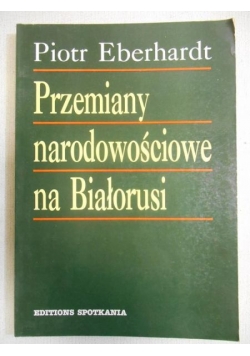 Przemiany narodowościowe na Białorusi