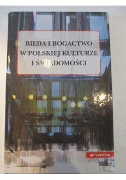 Bieda i bogactwo w polskiej kulturze i świadomości