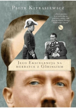 Jego ekscelencja na herbatce z Goringiem