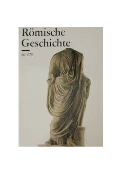 Romische Geschichte bis 476