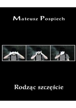 Rodząc szczęście