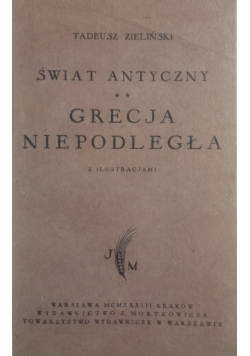 Świat antyczny. Grecja niepodległa, 1933 r.