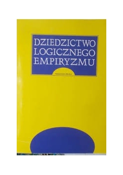 Dziedzictwo logicznego empiryzmu