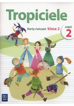 Tropiciele 2 Karty ćwiczeń Część 2