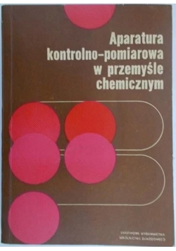 Aparatura kontrolno - pomiarowa w przemyśle chemicznym