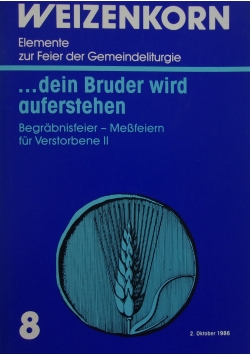 Weizenkorn. Elemente zur Feier der Gemeindeliturgie